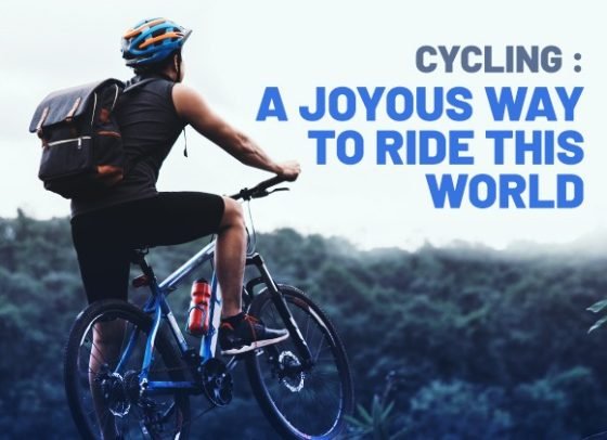 Cycling: A joyous way to ride this world
