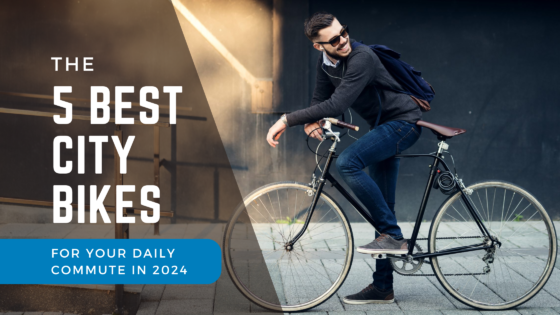 The 5 Best City Bikes for Your Daily Commute in 2024