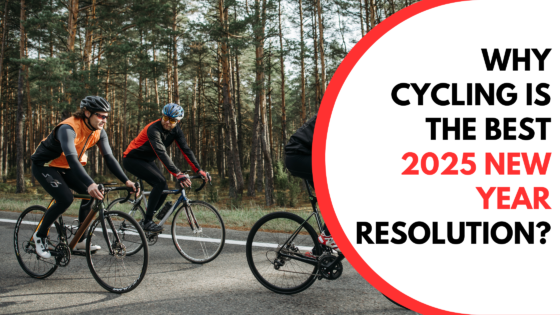 Why Cycling is the Best 2025 New Year Resolution